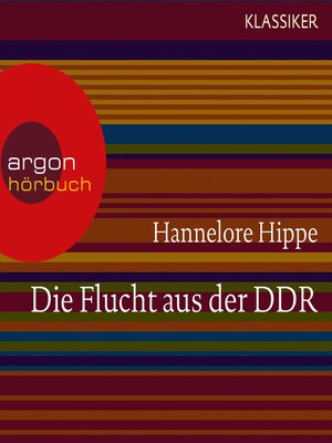 cover image of Die Flucht aus der DDR--Es gab nie ein Zurück (Feature)